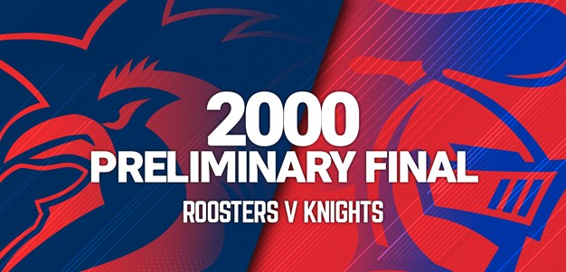 Roosters v Knights | Preliminary Final, 2000